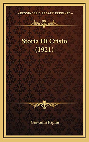 9781166889005: Storia Di Cristo (1921)