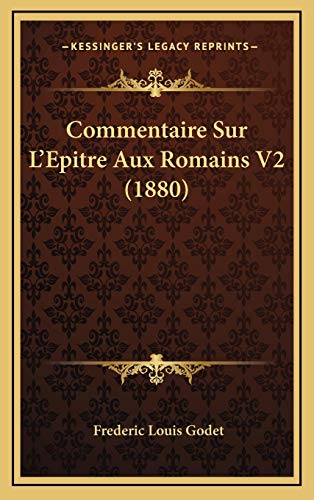 9781166891060: Commentaire Sur L'Epitre Aux Romains V2 (1880)
