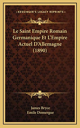 9781166891541: Le Saint Empire Romain Germanique Et L'Empire Actuel D'Allemagne (1890)