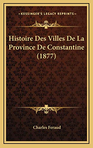 9781166891619: Histoire Des Villes De La Province De Constantine (1877)