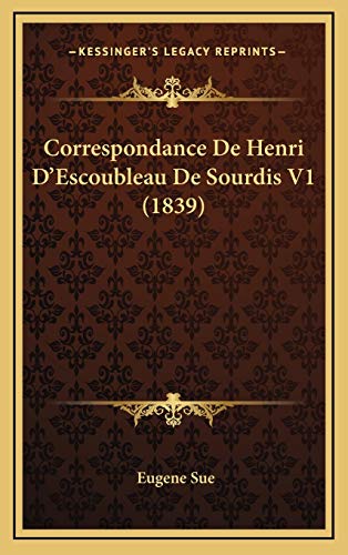 9781166892067: Correspondance De Henri D'Escoubleau De Sourdis V1 (1839)