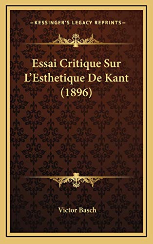 9781166893163: Essai Critique Sur L'Esthetique De Kant (1896) (French Edition)