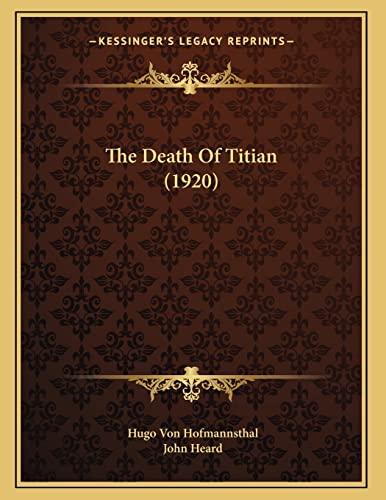 9781166907815: The Death Of Titian (1920)