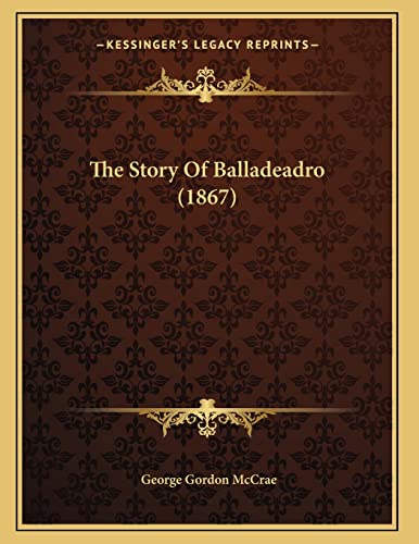 Stock image for The Story Of Balladeadro (1867) for sale by ALLBOOKS1