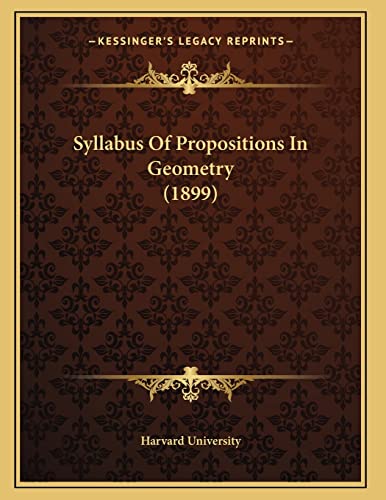 9781166913830: Syllabus Of Propositions In Geometry (1899)