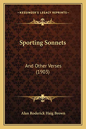 Imagen de archivo de Sporting Sonnets: And Other Verses (1903) a la venta por ALLBOOKS1