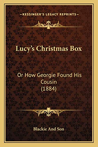 9781166926755: Lucy's Christmas Box: Or How Georgie Found His Cousin (1884)