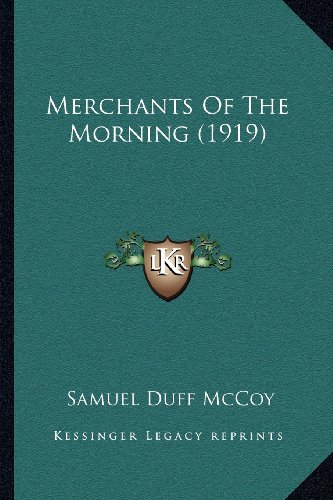 Imagen de archivo de Merchants of the Morning (1919) a la venta por THE SAINT BOOKSTORE