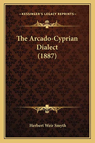 Beispielbild fr The Arcado-Cyprian Dialect (1887) zum Verkauf von WorldofBooks