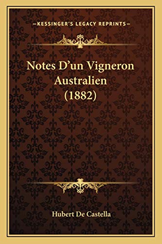 Imagen de archivo de Notes D'un Vigneron Australien (1882) a la venta por THE SAINT BOOKSTORE