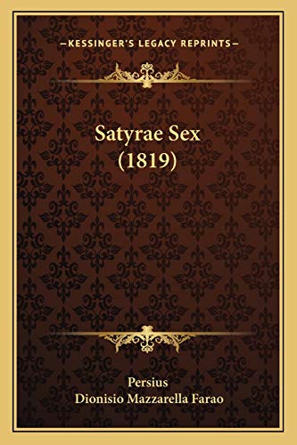 9781166936488: Satyrae Sex (1819)