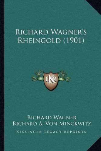 Richard Wagner's Rheingold (1901) (9781166951962) by Wagner, Richard