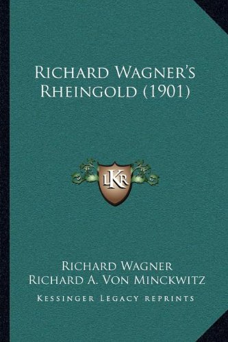 9781166951962: Richard Wagner's Rheingold (1901)