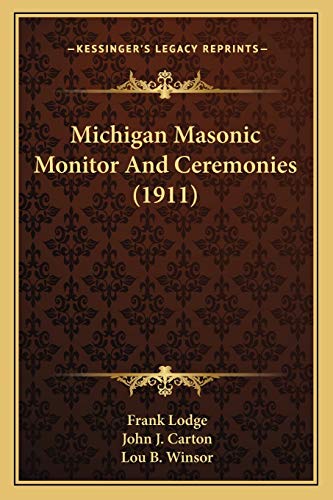 Beispielbild fr Michigan Masonic Monitor And Ceremonies (1911) zum Verkauf von California Books