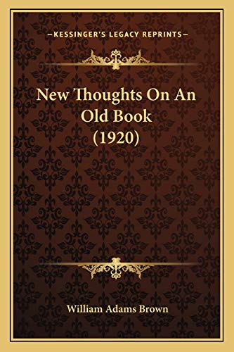 9781166957681: New Thoughts On An Old Book (1920)