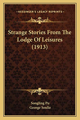 Imagen de archivo de Strange Stories from the Lodge of Leisures (1913) a la venta por THE SAINT BOOKSTORE