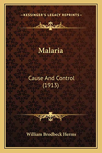 Stock image for Malaria: Cause And Control (1913) for sale by California Books
