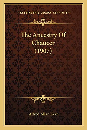 Stock image for The Ancestry of Chaucer (1907) for sale by THE SAINT BOOKSTORE