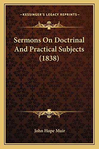 9781166972257: Sermons On Doctrinal And Practical Subjects (1838)
