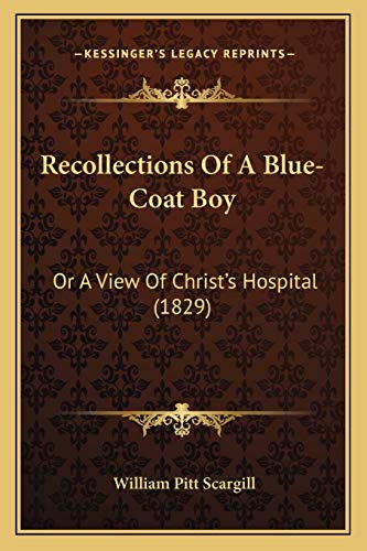 Stock image for Recollections of a Blue-Coat Boy: Or a View of Christ's Hospital (1829) for sale by THE SAINT BOOKSTORE