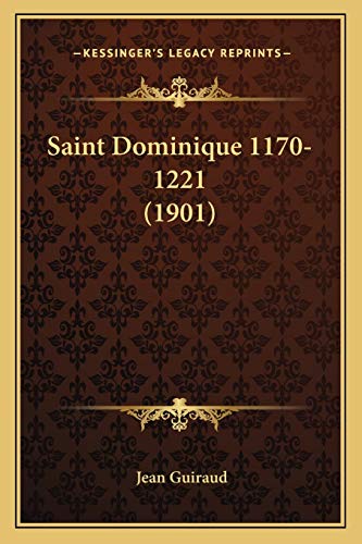 9781166974640: Saint Dominique 1170-1221 (1901)