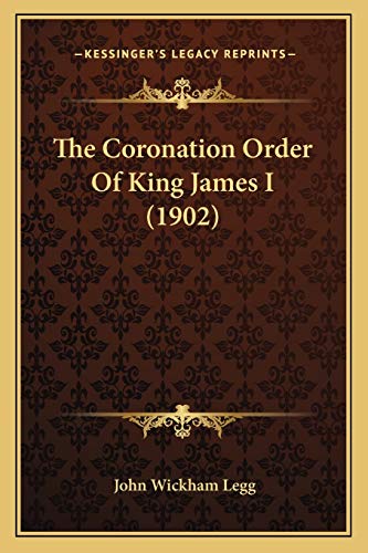 Beispielbild fr The Coronation Order Of King James I (1902) zum Verkauf von California Books