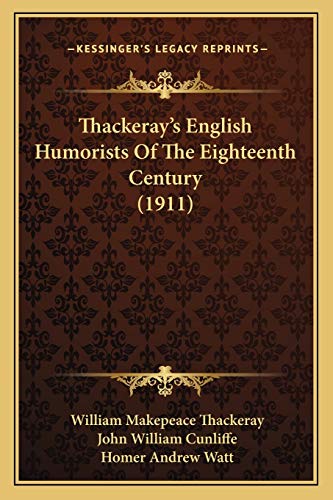 Stock image for Thackeray's English Humorists of the Eighteenth Century (1911) for sale by THE SAINT BOOKSTORE