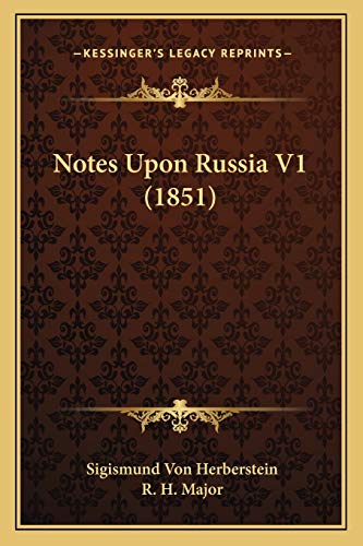 Stock image for Notes Upon Russia V1 (1851) for sale by THE SAINT BOOKSTORE