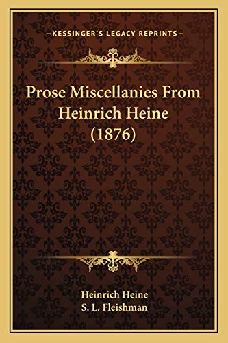 Prose Miscellanies From Heinrich Heine (1876) (9781166994037) by Heine, Heinrich