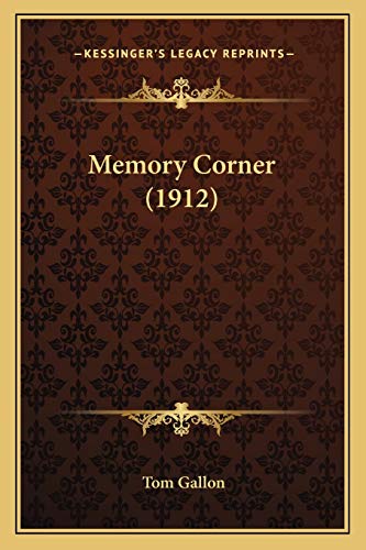 Memory Corner (1912) (9781166998394) by Gallon, Tom