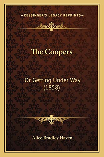 9781167002403: The Coopers: Or Getting Under Way (1858)