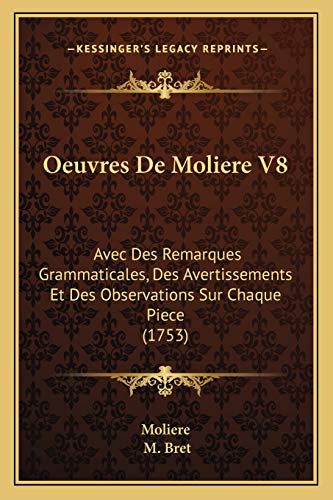 9781167008306: Oeuvres De Moliere V8: Avec Des Remarques Grammaticales, Des Avertissements Et Des Observations Sur Chaque Piece (1753)