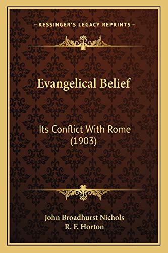Stock image for Evangelical Belief: Its Conflict With Rome (1903) for sale by ALLBOOKS1