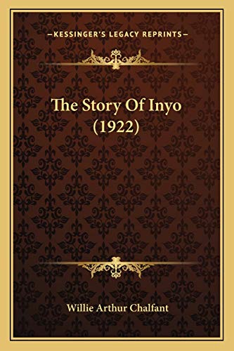 Stock image for The Story of Inyo (1922) for sale by THE SAINT BOOKSTORE