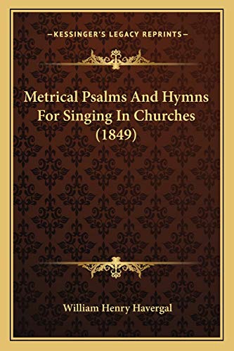 9781167011887: Metrical Psalms And Hymns For Singing In Churches (1849)