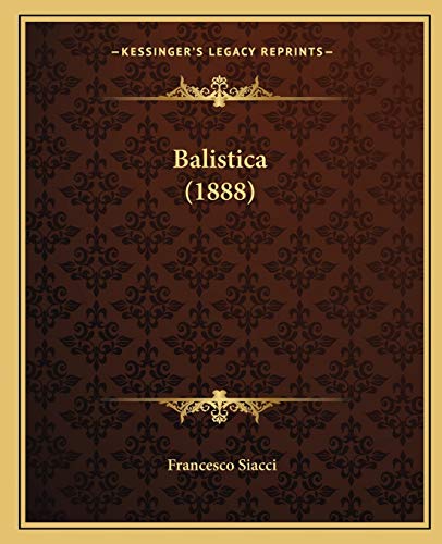 9781167015496: Balistica (1888)