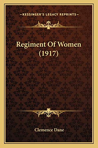 Regiment Of Women (1917) (9781167016349) by Dane, Clemence