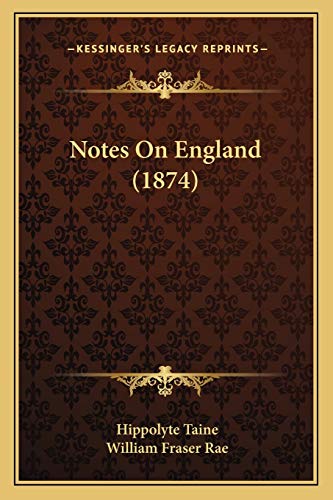 Notes On England (1874) (9781167018138) by Taine, Hippolyte