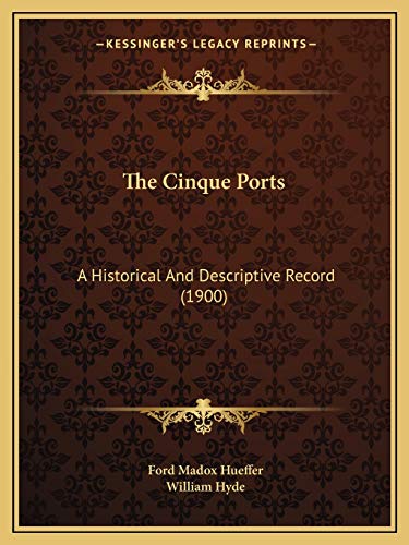 9781167020339: The Cinque Ports: A Historical And Descriptive Record (1900)