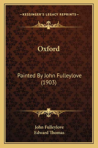 Stock image for Oxford: Painted By John Fulleylove (1903) for sale by ALLBOOKS1