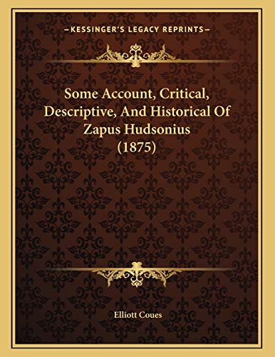Some Account, Critical, Descriptive, And Historical Of Zapus Hudsonius (1875) (9781167032288) by Coues, Elliott
