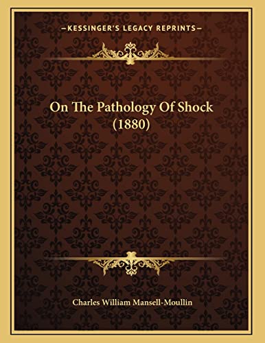 Stock image for On the Pathology of Shock (1880) for sale by THE SAINT BOOKSTORE