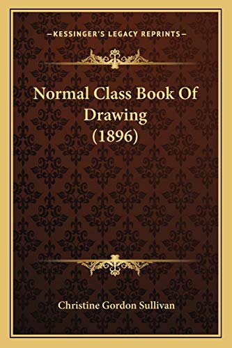 Beispielbild fr Normal Class Book Of Drawing (1896) zum Verkauf von THE SAINT BOOKSTORE