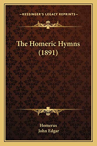 Beispielbild fr The Homeric Hymns (1891) zum Verkauf von THE SAINT BOOKSTORE