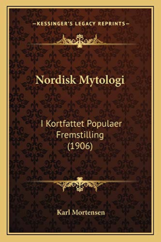 Beispielbild fr Nordisk Mytologi: I Kortfattet Populaer Fremstilling (1906) zum Verkauf von THE SAINT BOOKSTORE