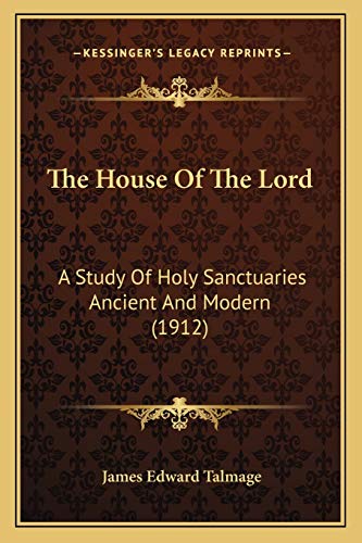 9781167049828: The House Of The Lord: A Study Of Holy Sanctuaries Ancient And Modern (1912)
