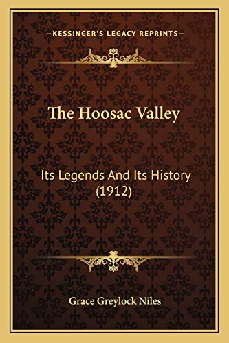 Beispielbild fr The Hoosac Valley: Its Legends and Its History (1912) zum Verkauf von THE SAINT BOOKSTORE
