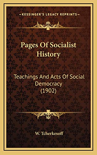 9781167054150: Pages Of Socialist History: Teachings And Acts Of Social Democracy (1902)