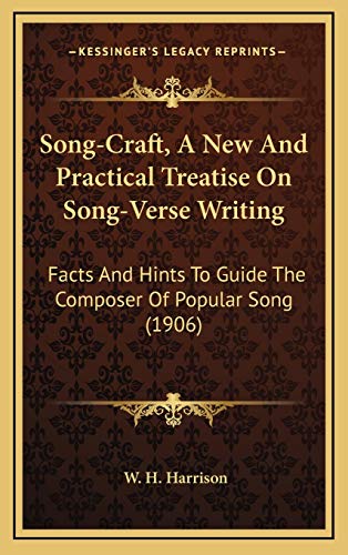 9781167059797: Song-Craft, A New And Practical Treatise On Song-Verse Writing: Facts And Hints To Guide The Composer Of Popular Song (1906)