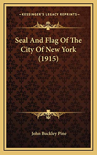 9781167060366: Seal And Flag Of The City Of New York (1915)